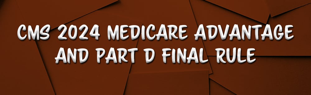 2024 Medicare Advantage And Part D CMS Final Rule   Header Apr 19 2023 02 36 08 9525 PM 